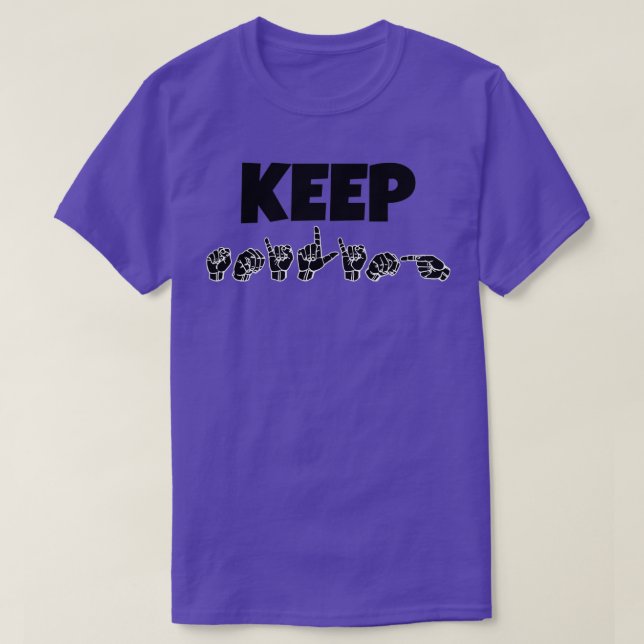 KEEP SMILING ASL Sign Language Design 1 T-Shirt (Design Front)