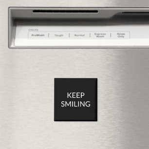 Keep Smiling, black white Magnet