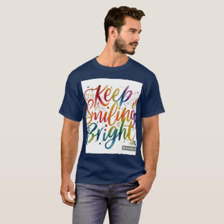 Keep Smiling Bright T-Shirt