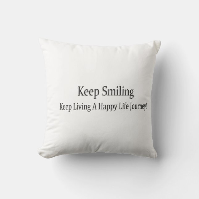 "Keep Smiling" Cute Design. Buy Now Cushion (Front)