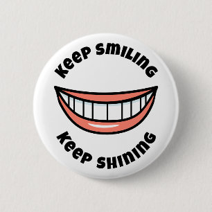 Keep smiling Keep shining 6 Cm Round Badge