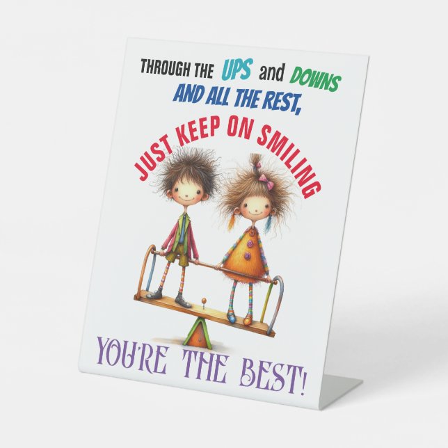 KEEP SMILING PEDESTAL SIGN (Front)