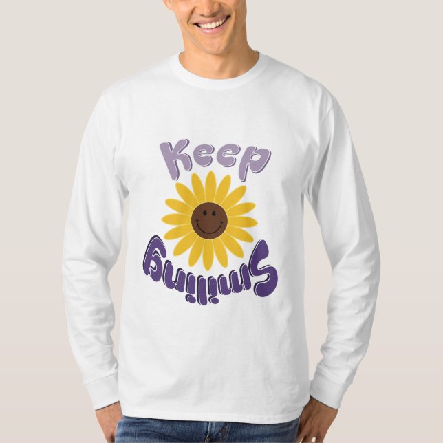 Keep smiling  T-Shirt (Front)