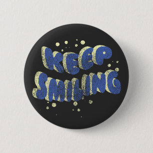 keep smiling vintage typography motivational quote 6 cm round badge