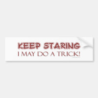 Keep Staring Bumpersticker