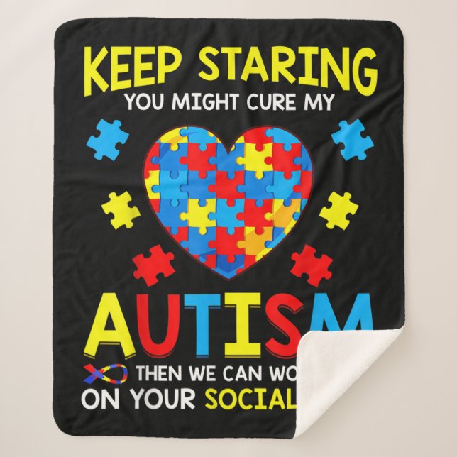 Keep Staring You Might Cure My Autism Sherpa Blanket (Front)