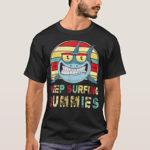 Keep Surfing Dummies Shark Funny Vintage Style Sha T-Shirt
