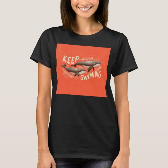 Keep Swimming Whales T-Shirt (Front)