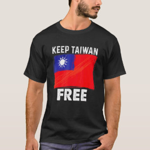 Keep Taiwan Free  I Keep You Safe West Taiwan Chin T-Shirt