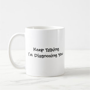 Keep Talking Coffee Mug