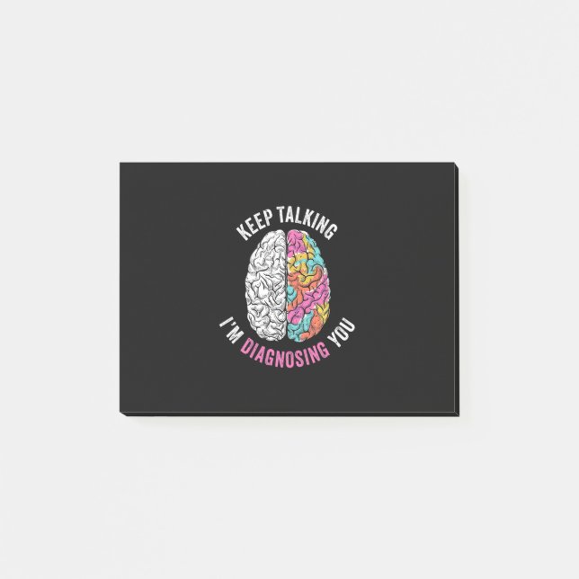 Keep Talking I Am Diagnosing You Post-it Notes (Front)