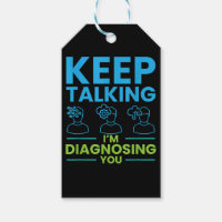 Keep Talking I'm Diagnosing You Gifts For Psycholo