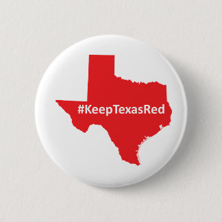 Keep Texas Red Campaign Button