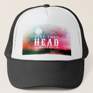 Keep That Head Always High Quote Trucker Hat