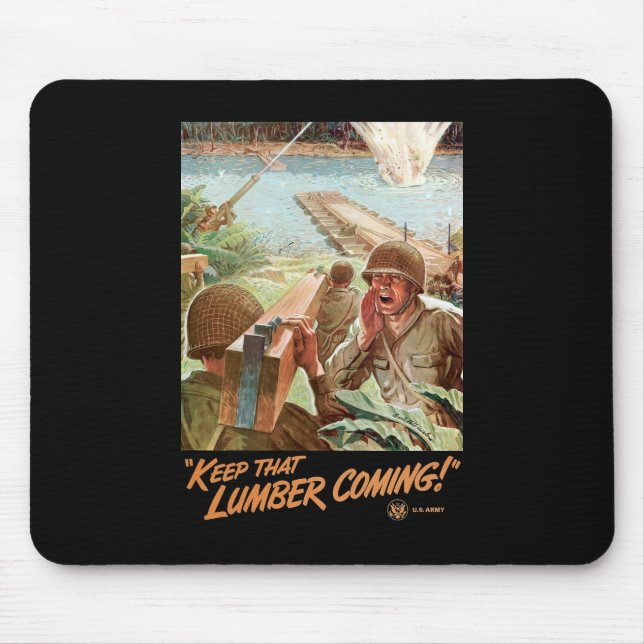 Keep That Lumber Coming Mouse Pad (Front)