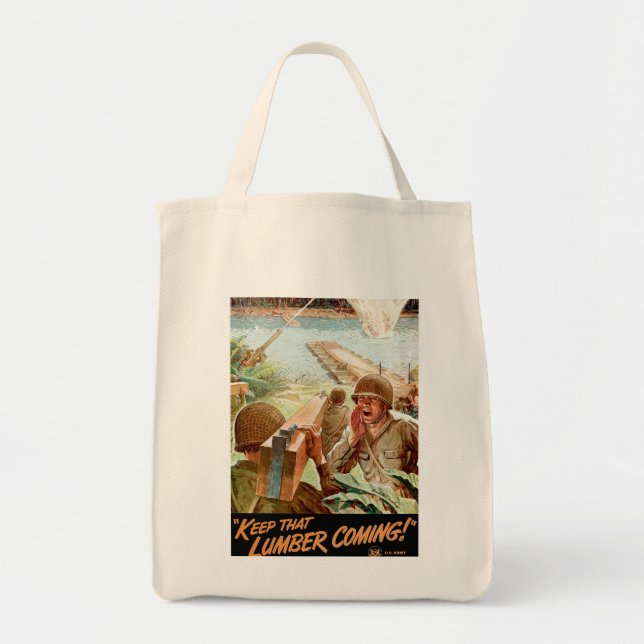 Keep That Lumber Coming! Tote Bag (Front)