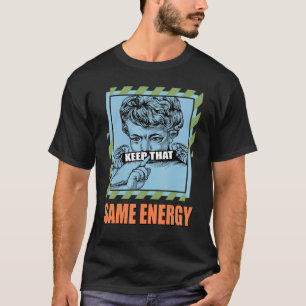 Keep That Same Energy Low Blue Stitch 1s Matching T-Shirt