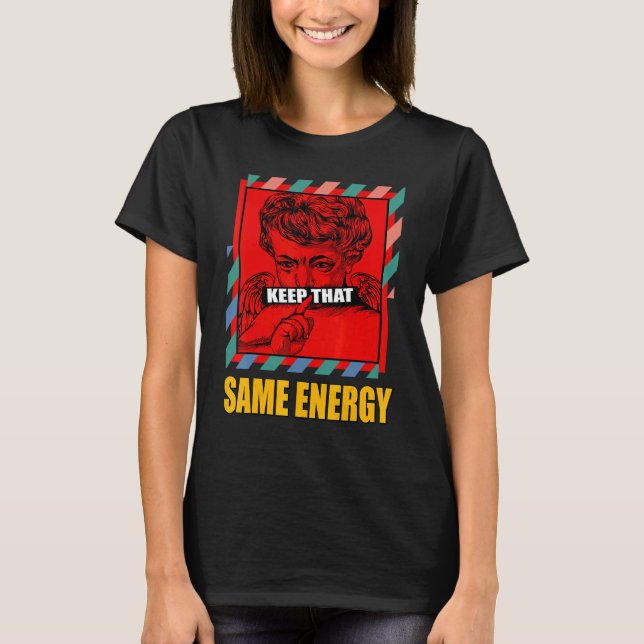 Keep That Same Energy Multi 1s Matching T-Shirt (Front)