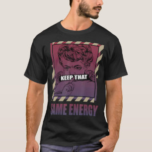 Keep That Same Energy V3 Fade Carbon 700s Matching T-Shirt