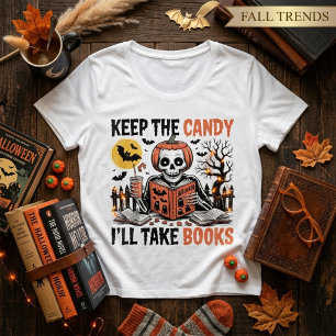Keep The Candy I'll Take Books Halloween Plus Size T-Shirt