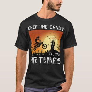 keep the candy ill take dirtbikes funny tee for ha