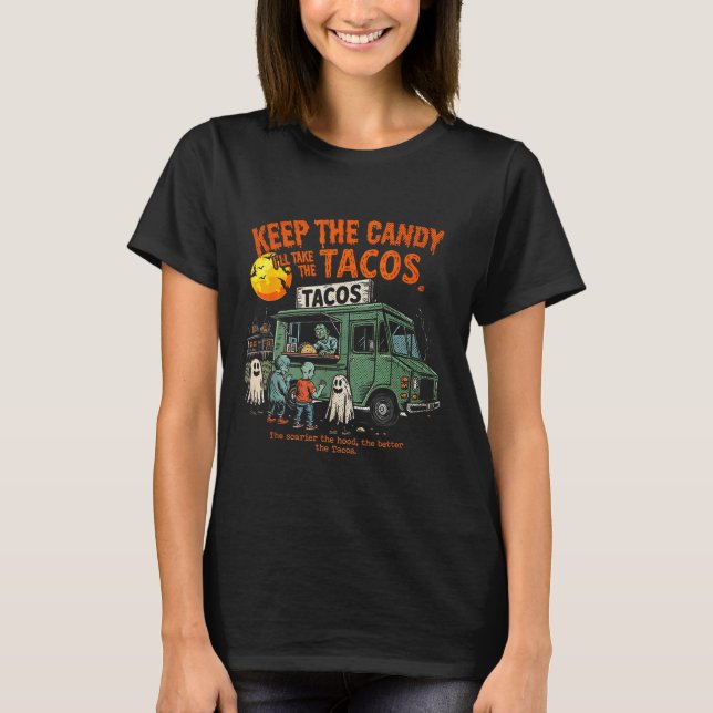 Keep The Candy Ill Take The Tacos - Halloween Taco T-Shirt (Front)