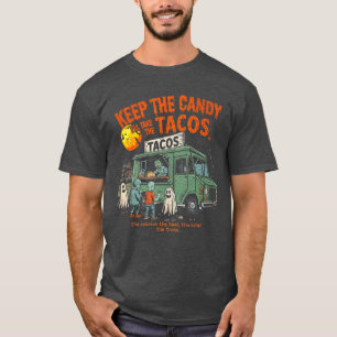 Keep The Candy Ill Take The Tacos Halloween Tacos T-Shirt