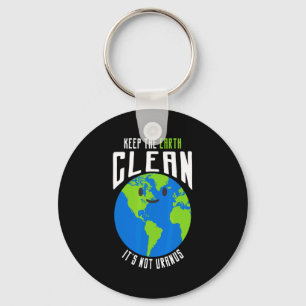 Keep The Earth Clean Its Not Uranus Funny T Shirt_ Key Ring