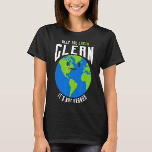 Keep The Earth Clean Its Not Uranus Funny T Shirt_ T-Shirt