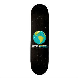 Keep The Earth Clean Skateboard