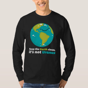 Keep The Earth Clean T-Shirt
