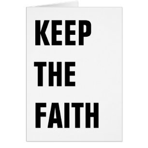 KEEP THE FAITH