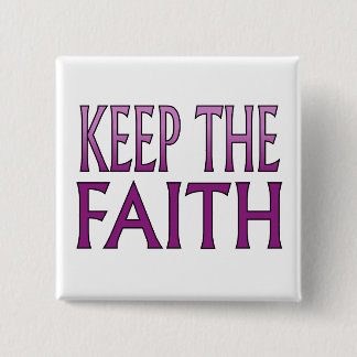 Keep the Faith 15 Cm Square Badge