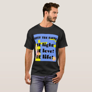 Keep The Faith - Blue Yellow T-Shirt