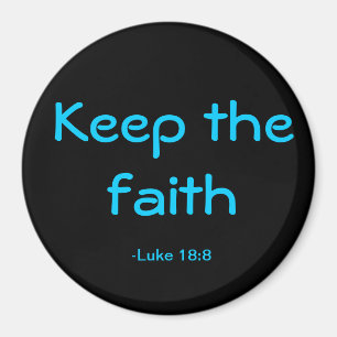 Keep the faith  magnet