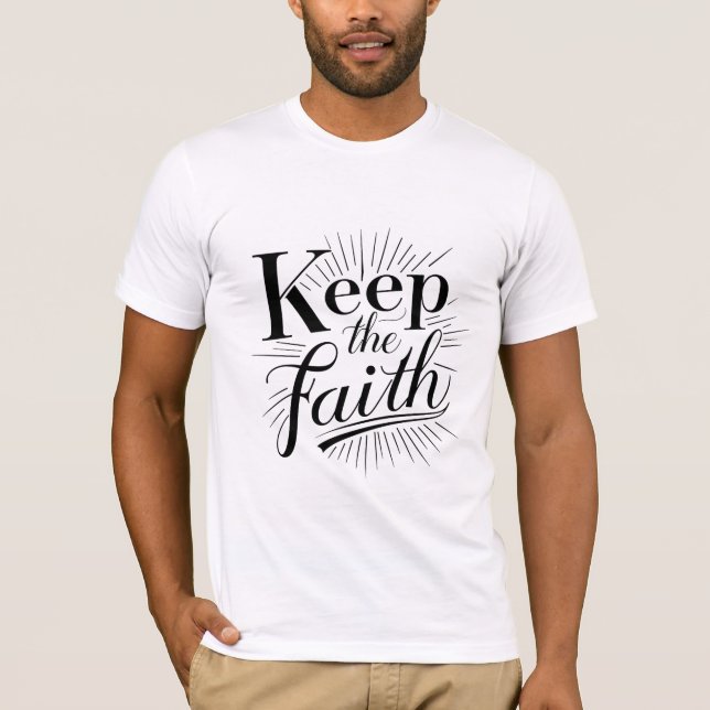 Keep the Faith T-Shirt (Front)