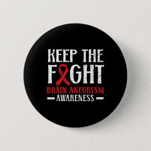 Keep The Fight Brain Aneurysm Aneurysm Awareness 1 6 Cm Round Badge