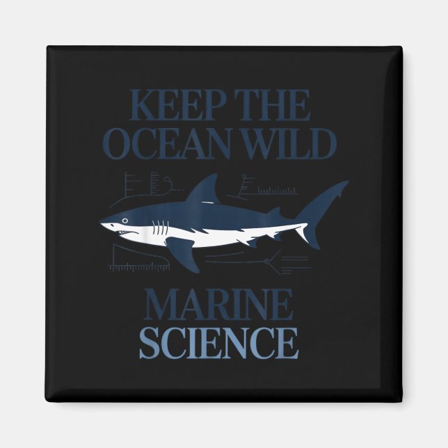 Keep the ocean wild marine science design nature  magnet (Front)