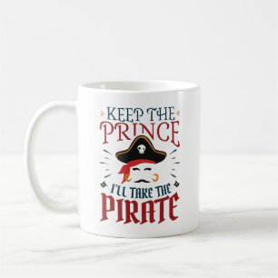 Keep the Prince I'll Take the Pirate Coffee Mug