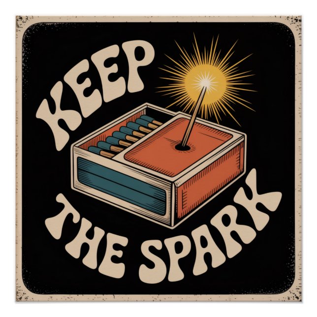 Keep The Spark Poster (Front)
