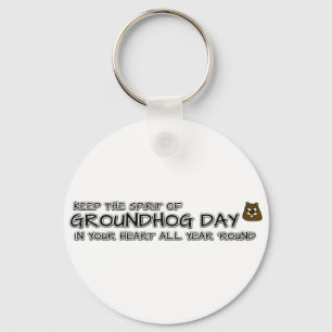 Keep the Spirit of Groundhog Day in your heart Key Ring