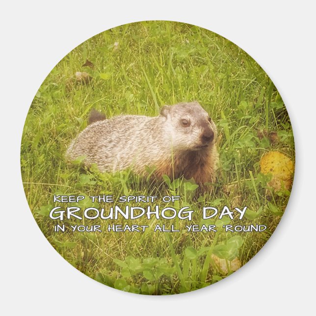 Keep the Spirit of Groundhog Day magnet (Front)