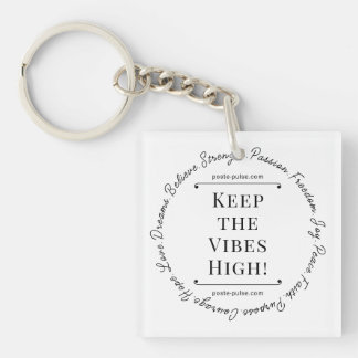 Keep the Vibes High! Key Chain