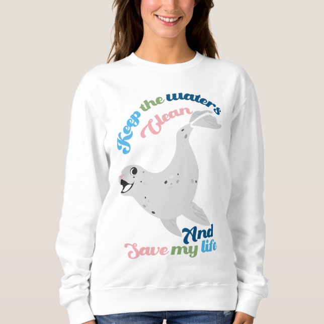 Keep the waters clean Norppa Sweatshirt (Front)