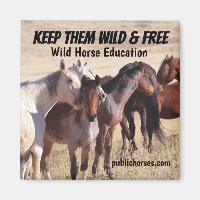 Keep Them Wild & Free Magnet (Front)