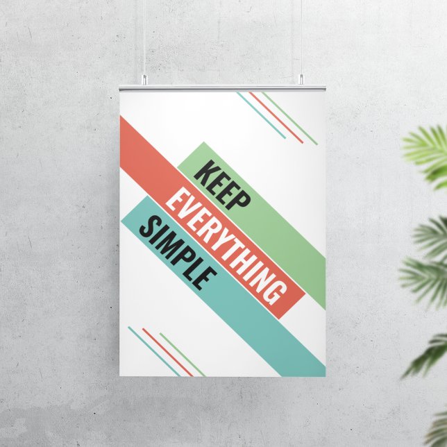 Keep Things Simple Poster (Keep Everything Simple Quote)