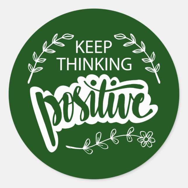 Keep Thinking Positive Classic Round Sticker (Front)