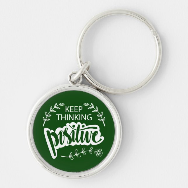 Keep Thinking Positive Key Ring (Front)