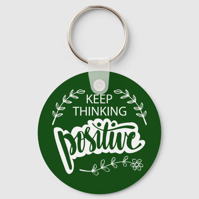 Keep Thinking Positive Key Ring (Front)