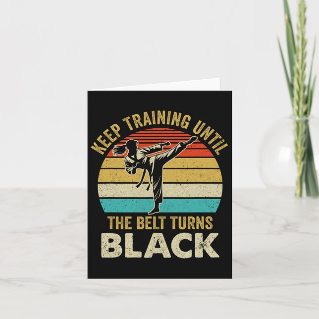 Keep Training Until Belt Turns Black Karate Taekwo Card (Front)